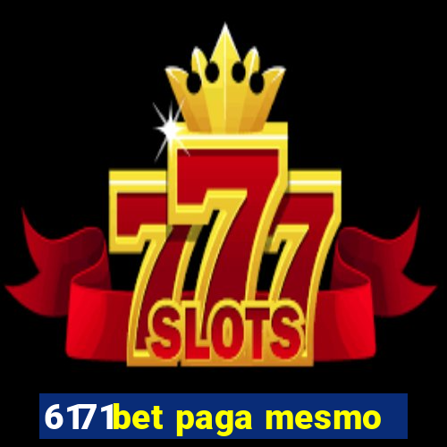 6171bet paga mesmo